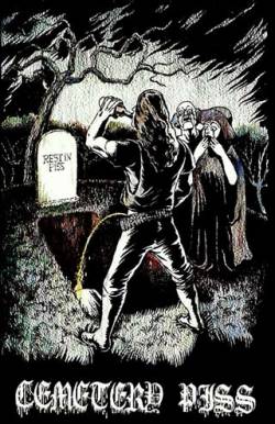 Cemetery Piss : Rest in Piss